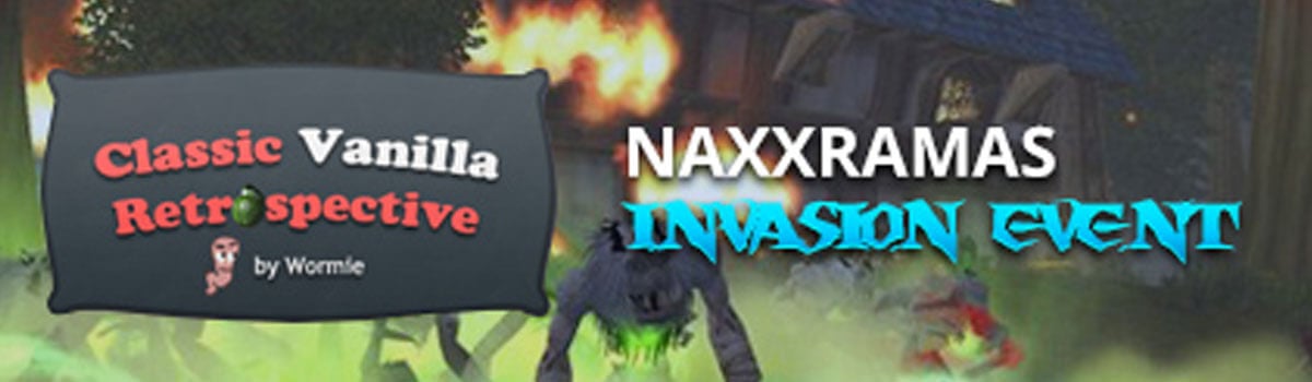 Wormie's Vanilla: Curse, Mek and the Naxx Invasion Event