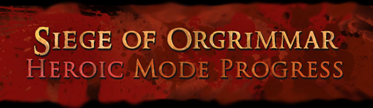 Siege of Orgrimmar Heroic Progress Coverage