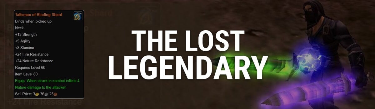 The Lost Legendary: Talisman of Binding Shard