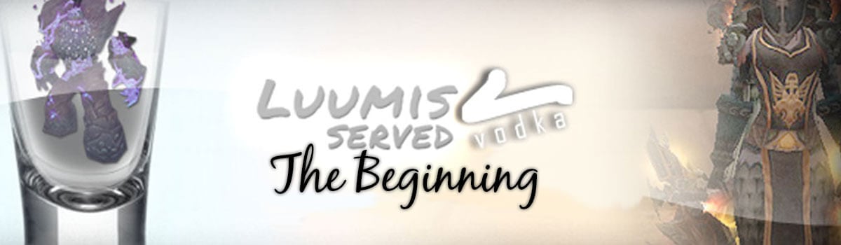 Luumis Served Vodka: The Beginning