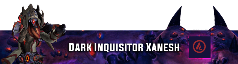 Dark Inquisitor Xanesh Mythic Raid Leaderboard