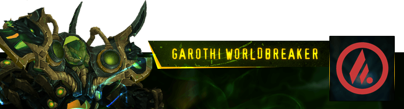 Garothi Worldbreaker Mythic Raid Leaderboard